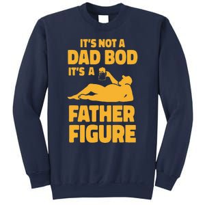 Funny Its Not A Dad Bod Its A Father Figure Funny Fathers Day Cute Sweatshirt