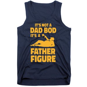 Funny Its Not A Dad Bod Its A Father Figure Funny Fathers Day Cute Tank Top