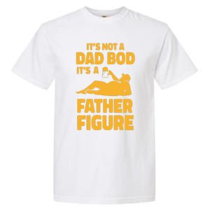 Funny Its Not A Dad Bod Its A Father Figure Funny Fathers Day Cute Garment-Dyed Heavyweight T-Shirt