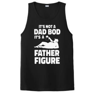 Funny Its Not A Dad Bod Its A Father Figure Funny Fathers Day Gift PosiCharge Competitor Tank