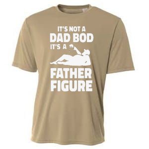 Funny Its Not A Dad Bod Its A Father Figure Funny Fathers Day Gift Cooling Performance Crew T-Shirt