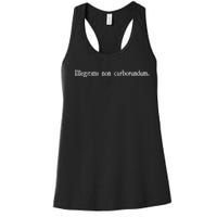 Funny Illegitimi Non Carborundum Motivating Humorous Women's Racerback Tank