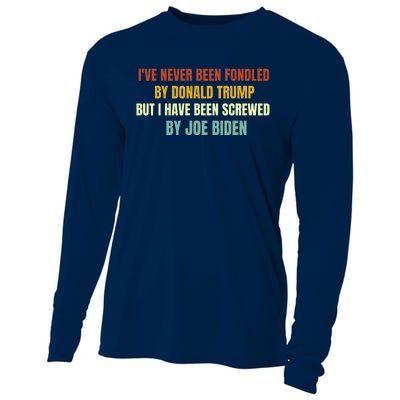 Funny I've Never Been Fondled By Donald Trump But I Have Been Screwed By Biden Cooling Performance Long Sleeve Crew