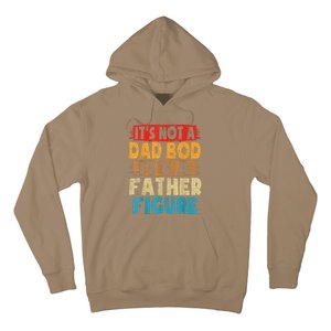 Funny Its Not A Dad Bod Its A Father Figure Funny Fathers Day Gift Hoodie