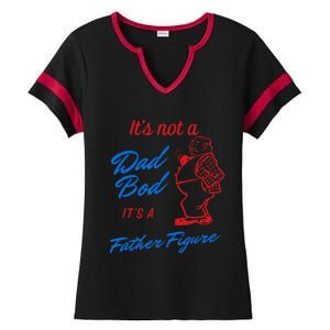 Funny Its Not A Dad Bod Its A Father Figure Funny Fathers Day Ladies Halftime Notch Neck Tee