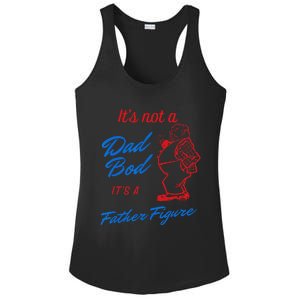 Funny Its Not A Dad Bod Its A Father Figure Funny Fathers Day Ladies PosiCharge Competitor Racerback Tank