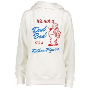 Funny Its Not A Dad Bod Its A Father Figure Funny Fathers Day Womens Funnel Neck Pullover Hood