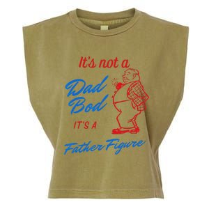 Funny Its Not A Dad Bod Its A Father Figure Funny Fathers Day Garment-Dyed Women's Muscle Tee