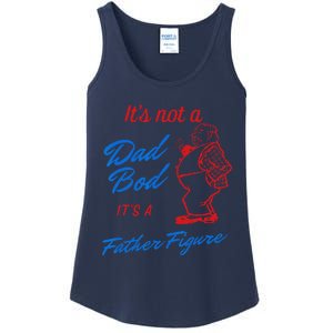 Funny Its Not A Dad Bod Its A Father Figure Funny Fathers Day Ladies Essential Tank