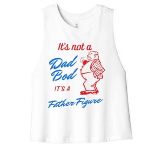 Funny Its Not A Dad Bod Its A Father Figure Funny Fathers Day Women's Racerback Cropped Tank