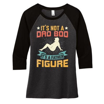 Funny Its Not A Dad Bod Its Father Figure Vintage Fathers Day Women's Tri-Blend 3/4-Sleeve Raglan Shirt