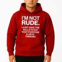 Funny Im Not Rude Hoodie