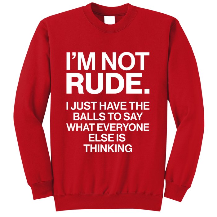 Funny Im Not Rude Sweatshirt