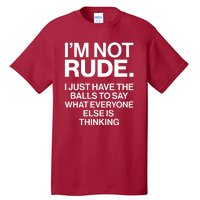 Funny Im Not Rude Tall T-Shirt