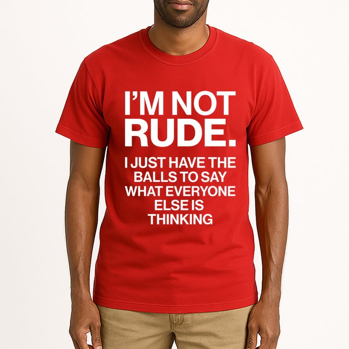 Funny Im Not Rude Tall T-Shirt