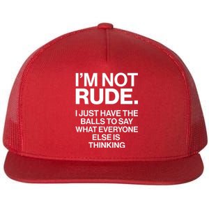 Funny Im Not Rude Flat Bill Trucker Hat