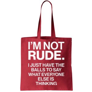 Funny Im Not Rude Tote Bag