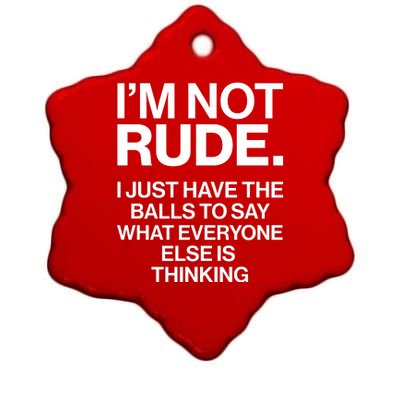 Funny Im Not Rude Ceramic Star Ornament