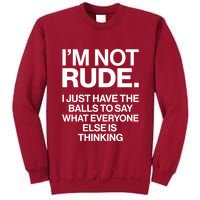 Funny Im Not Rude Tall Sweatshirt