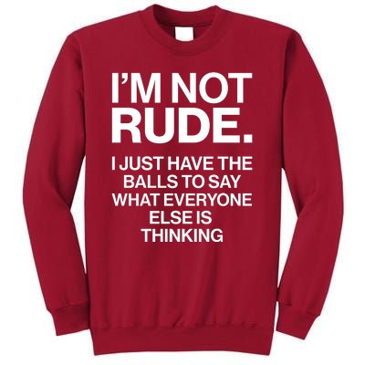 Funny Im Not Rude Tall Sweatshirt