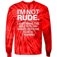 Funny Im Not Rude Tie-Dye Long Sleeve Shirt