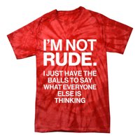 Funny Im Not Rude Tie-Dye T-Shirt