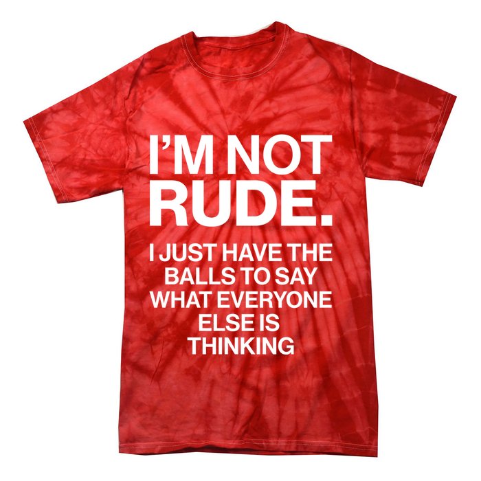 Funny Im Not Rude Tie-Dye T-Shirt