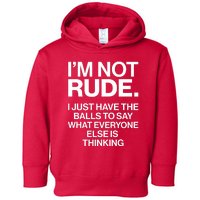 Funny Im Not Rude Toddler Hoodie