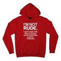 Funny Im Not Rude Tall Hoodie