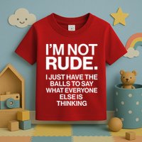 Funny Im Not Rude Toddler T-Shirt