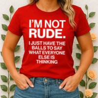Funny Im Not Rude Womens T-Shirt