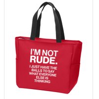 Funny Im Not Rude Zip Tote Bag