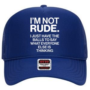 Funny Im Not Rude High Crown Mesh Back Trucker Hat