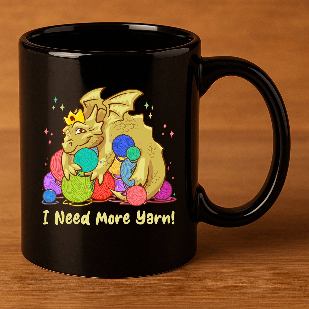 Funny I Need More Yarn Dragon Hoarding Yarn 11oz C Handle Ceramic Mug