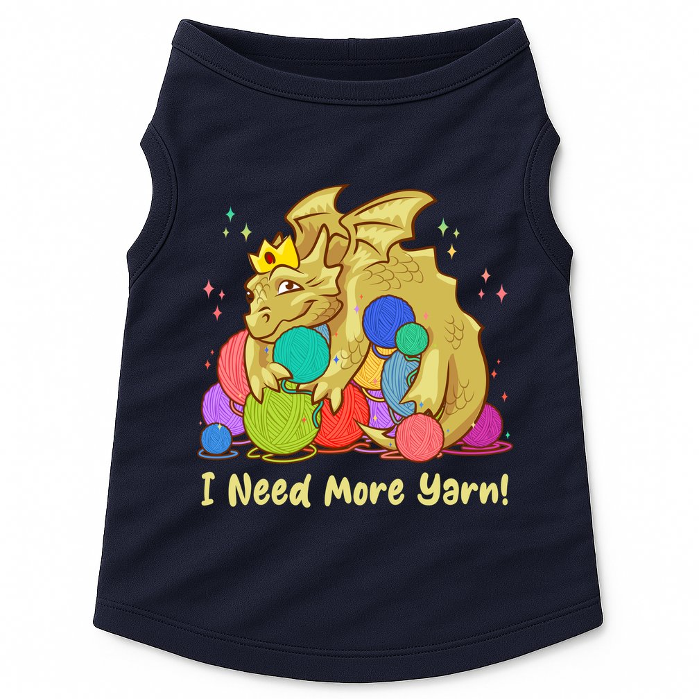 Funny I Need More Yarn Dragon Hoarding Yarn Doggie Tank