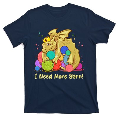 Funny I Need More Yarn Dragon Hoarding Yarn T-Shirt