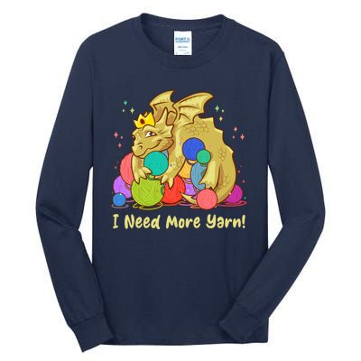 Funny I Need More Yarn Dragon Hoarding Yarn Tall Long Sleeve T-Shirt