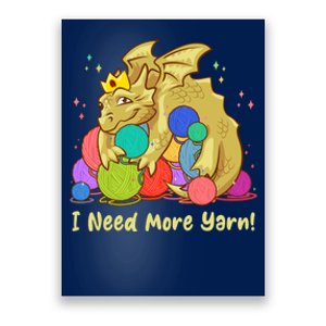 Funny I Need More Yarn Dragon Hoarding Yarn Poster