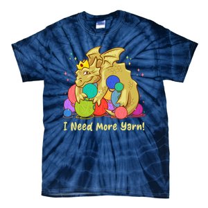 Funny I Need More Yarn Dragon Hoarding Yarn Tie-Dye T-Shirt