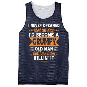 Funny I Never Dreamed I'd Become A Grumpy Old Mesh Reversible Basketball Jersey Tank