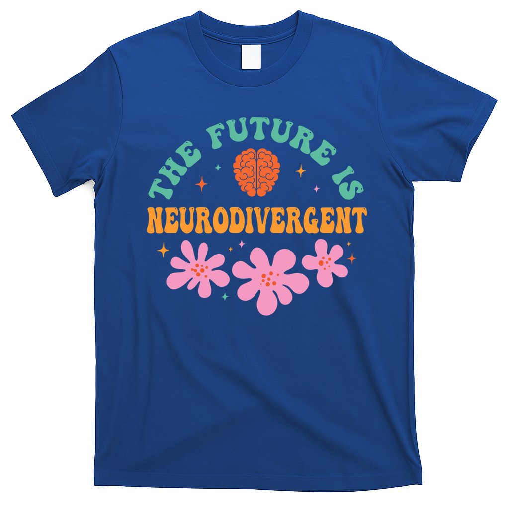 Future Is Neurodivergent Neurodiversity Autism Cute Gift T-Shirt