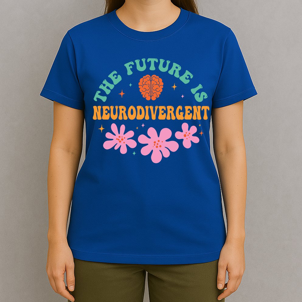 Future Is Neurodivergent Neurodiversity Autism Cute Gift T-Shirt