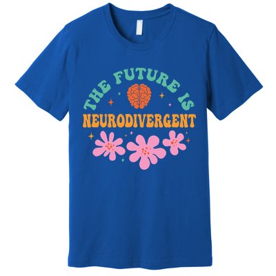 Future Is Neurodivergent Neurodiversity Autism Cute Gift Premium T-Shirt