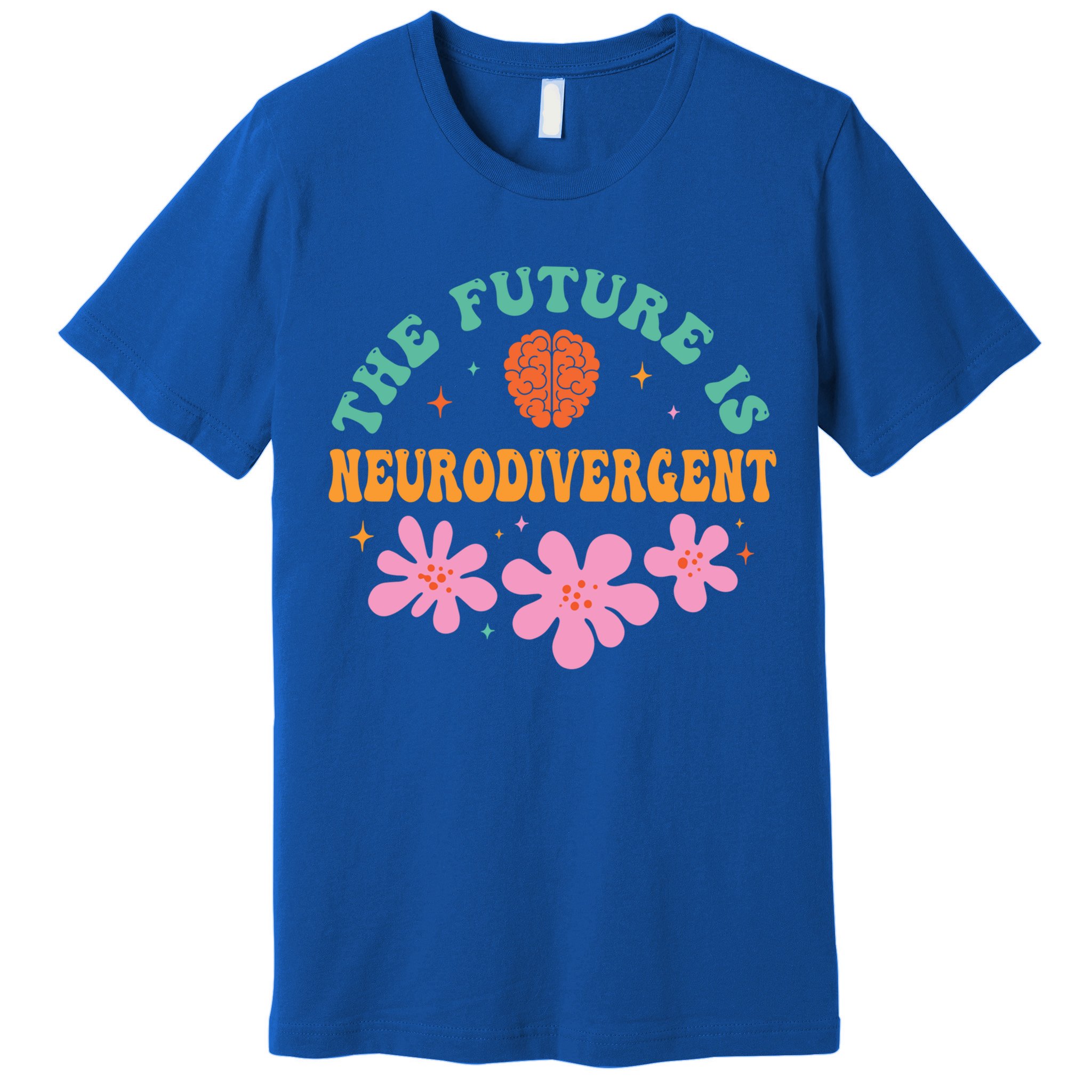 Future Is Neurodivergent Neurodiversity Autism Cute Gift Premium T-Shirt