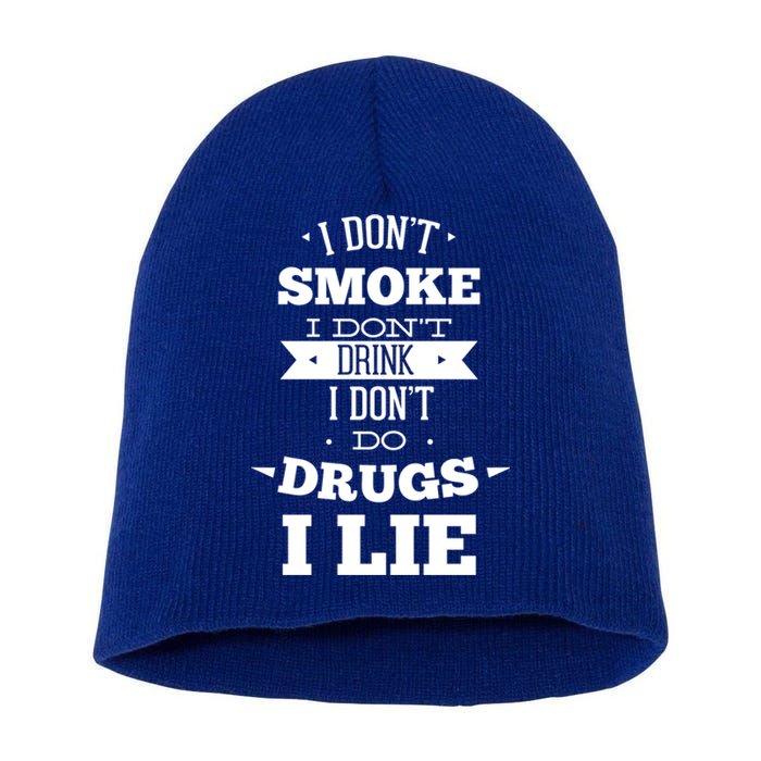 Funny I Never Smoke I DonT I Lie Ing Design Gift Short Acrylic Beanie