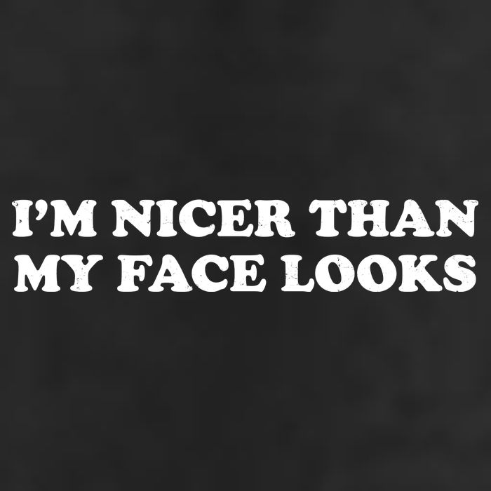 Funny Im Nicer Than My Face Looks Cool Comfort Performance Bucket Hat