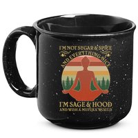 Funny I'm Not Sugar And Spice I'm Sage And Hood 15oz Campfire Ceramic Mug