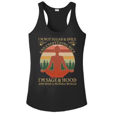 Funny I'm Not Sugar And Spice I'm Sage And Hood Ladies PosiCharge Competitor Racerback Tank