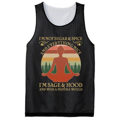 Funny I'm Not Sugar And Spice I'm Sage And Hood Mesh Reversible Basketball Jersey Tank