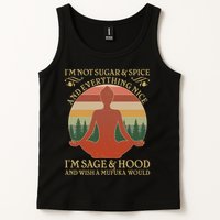 Funny I'm Not Sugar And Spice I'm Sage And Hood Tank Top